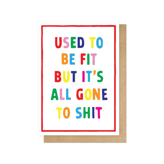 Used To Be Fit Greetings Card