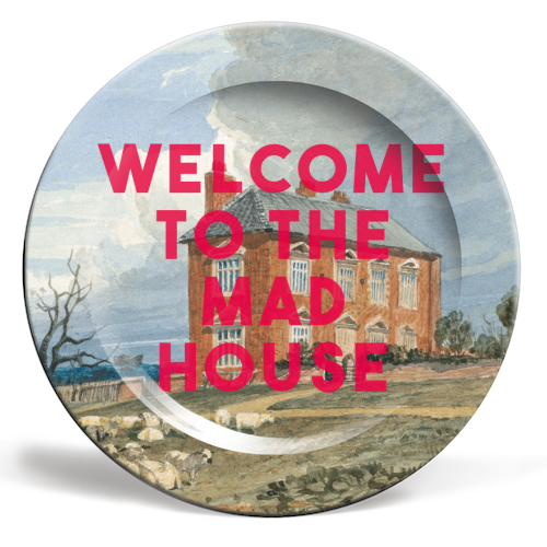 'Welcome To The Mad House' 6" plate